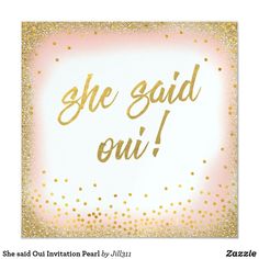 a card with the words she said ouu written in gold foil on white paper