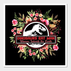 the dinosaurs eat man logo is surrounded by flowers and leaves on a black background with red lettering