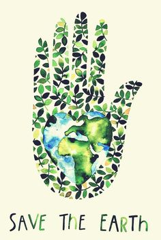 save the earth poster with an image of a hand and leaves on it's palm