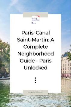 The Canal Saint-Martin district in Paris is vibrant, diverse & picturesque. Here’s what to do, what to eat & drink, where to shop & more.