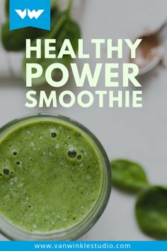 a green smoothie in a glass with the words healthy power smoothie above it