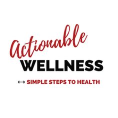 the words, actionable wellness and simple steps to health written in red on a white background