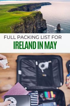 an open suitcase with the text full packing list for ireland in may