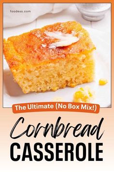 the ultimate no box mix cornbread casserole