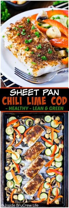 grilled fish and vegetables on a sheet pan with text overlay that reads, sheet pan chili lime cob healthy lean's green