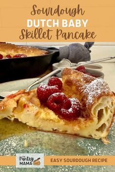 a close up of a piece of food on a plate with the title saying, sourdough dutch baby skillet pancake