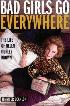 Helen Gurley Brown Best Biographies, Oxford University Press, Women In History, American Women, History Books, Inspirational Women, Bad Girl