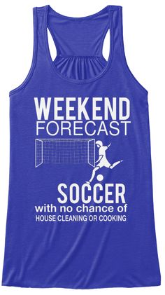 a women's black tank top that says weekend forcast soccer with no chance of house cleaning or cooking