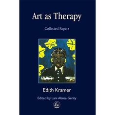 About the Book 

This collection of papers reflects Edith Kramer's lifetime of work in this field, showing how her thoughts and practice have developed over the years. She considers a wide spectrum of issues, covering art, art therapy, society, ethology and clinical practice and placing art therapy in its social and historical context.

  Book Synopsis 

Edith Kramer is one of the pioneers in the field of art therapy, known and respected throughout the world. This collection of papers reflec What Is Art Therapy, High School Art Lesson Plans, Art Therapy Projects, Making Words, Art Therapist, Art Therapy Activities, High School Art, Art Lessons Elementary, Middle School Art