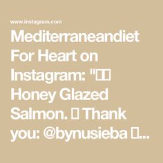 Mediterraneandiet For Heart on Instagram: "🫒🥘 Honey Glazed Salmon.

🙏 Thank you: @bynusieba

😍 Type "Salmon" If you Want to Get More FREE Mediterranean Recipes from Me

👉Ingredients
6 cloves garlic minced
2 tablespoons low-sodium soy sauce
¼ cup honey
juice of 1 lime about 1 ½ tablespoons
½ teaspoon fresh ground black pepper
2 teaspoons dry Sriracha seasoning more or less to taste
½ tablespoon vegetable oil
4 salmon fillets skin-on or off
chopped fresh parsley for garnish
lime wedges for serving

Instructions
Combine the garlic, soy sauce, honey, lime juice, and black pepper in a small bowl. Stir to combine. Set aside.
Sprinkle the tops of the salmon fillets with the Sriracha seasoning.
Heat a large non-stick skillet over medium-high. Add the vegetable oil and heat until shimmering. A Honey Glazed Salmon, Honey Glazed, Glazed Salmon, Honey Lime, Low Sodium Soy Sauce, Lime Wedge, Salmon Fillets, Small Bowl, Ground Black Pepper