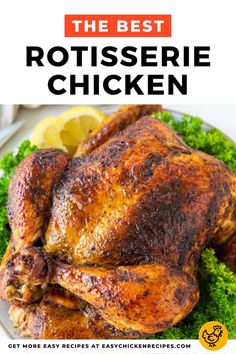 the best rotissee chicken recipe on a plate with lemons and parsley