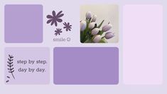 the words smile are written in purple and white letters, along with images of flowers