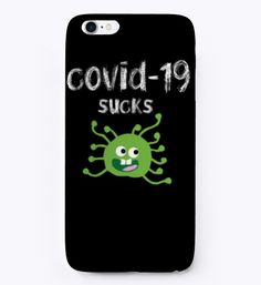 an iphone case with the words covidd - 19 sucks in green on it