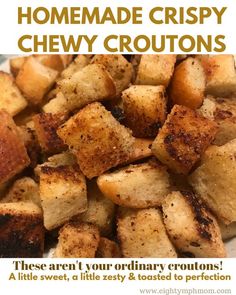 the recipe for homemade crispy cheesy croutons