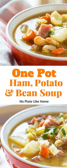 one pot ham, potato and bean soup in a red bowl with the title above it