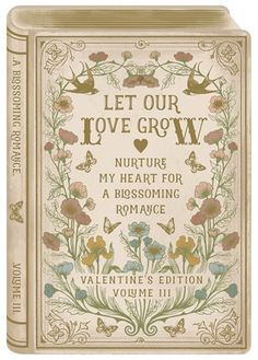 a book cover with flowers and birds on the front, which reads let our love grow