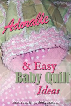 an adorable and easy baby quilt idea with the words, addable and easy baby quilt ideas