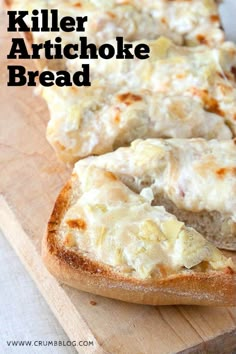 the bread has been sliced and is ready to be eaten on the cutting board with text overlay that reads killer artichoke bread