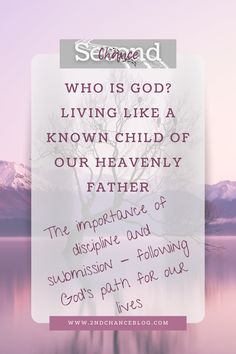 a poster with the words, who is god? living like a known child or our heavenly father