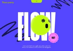 the flow party flyer is designed to look like a smiley face