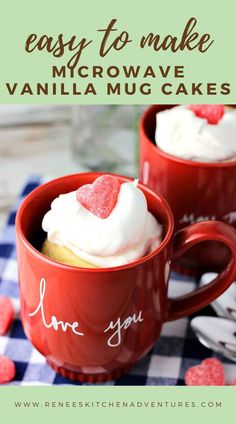 Image of two mugs that say Love YOU on them with microwave vanilla cake inside topped with whipped topping and a candy heart ready to eat with text overlay that says, "easy to make microwave vanilla mug cakes" Easy Moist Vanilla Cake, Vanilla Cake In A Mug, Microwave Cake Recipe, Vanilla Mug Cake, Mugcake Recipe, Cake For Two, Cake In A Mug, Vanilla Mug Cakes, Moist Vanilla Cake