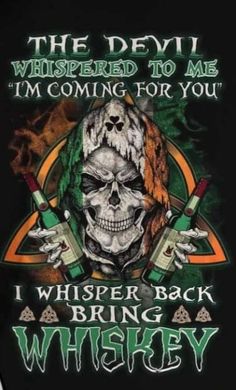 the devil is coming for you i'm coming back to bring whiskey t - shirt