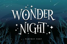 the word wonder night written in white on a dark blue background with stars and grass