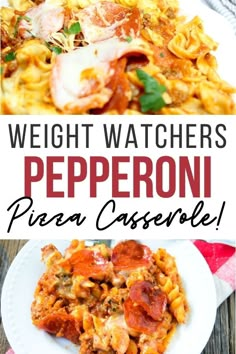 two pictures with the words weight watchers pepperoni pizza casserole on them