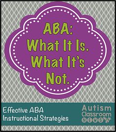 Applied Behavior Analysis: What It Is. What It's Not. Behaviour Analysis, Aba Strategies, College Teaching, Asd Classroom, Verbal Behavior, Life Skills Classroom, Behavior Therapy, Behavioral Analysis