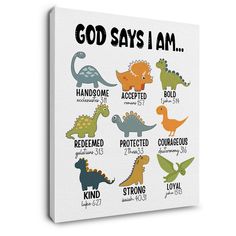 a canvas with dinosaurs and the words god says i am