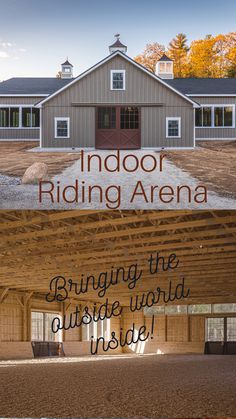 an open barn with the words indoor riding arena brining the inside world outside here