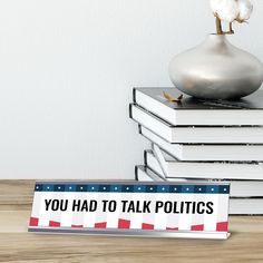 Novelty Desk Sign Nameplate "You Had To Talk Politics". Fun novelty desk sign gift idea for friends, family colleagues, bosses, managers and more. The premium sublimated plastic nameplate comes with a sturdy colored alumium frame. Great office gift desk sign. Funny Door Signs, Bathroom Door Sign, Laundry Symbols, Sidewalk Sign, Homemade Signs, Wash Dry Fold, Laundry Signs, Retail Signs, Desk Sign