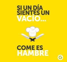 a yellow and white poster with the words come to hambre in spanish on it