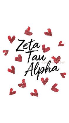 the words zeta ya alpha written in black ink with red hearts around it