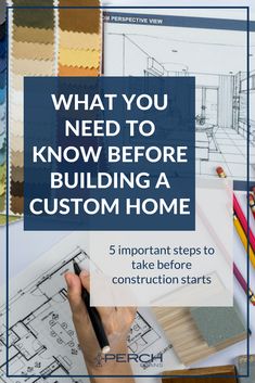 the words what you need to know before building a custom home on top of construction plans