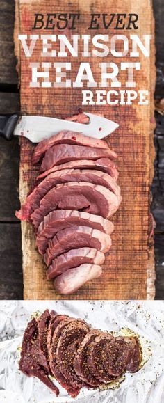 sliced meat on a cutting board with the title best ever venison heart recipe