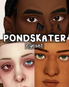 three different types of eyes with the words pond skaatera on top and bottom