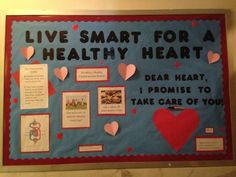 a bulletin board with hearts and pictures on it that says, live smart for a healthy heart