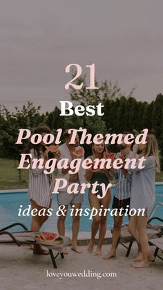 some people are standing near a pool with the words 21 best pool - themed engagement party ideas