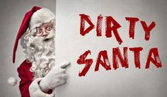 a santa clause pointing to the word dirty santa on a piece of white paper with red writing