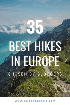 the best hikes in europe chosen by bloggers