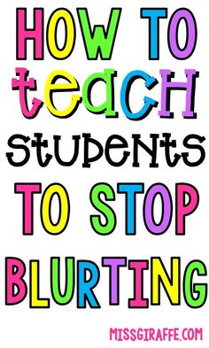 the words how to teach students to stop blurring are in multicolored letters