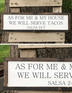 two signs that say as for me and my house we will serve tacos