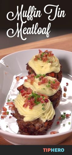 two meatloafs on a white plate with the title muffin tin meatloaf