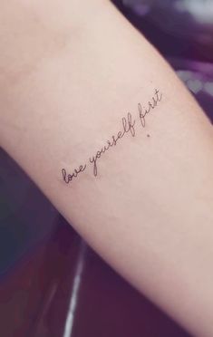 Tattoo Small Phrase Tattoos For Women, Self Worth Tattoo, Phrase Tattoo, Arm Quote Tattoos, Motivational Tattoos, Tattoo Fonts Cursive