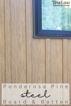 a wooden door with the words ponderosa pine steel board and batten on it