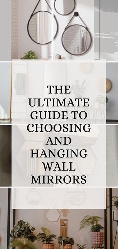 the ultimate guide to choosing and hanging wall mirrors