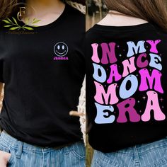 In My Dance Mom Era shirt, Dance Mom Shirt, Funny Shirt Tee, Era Shirt, Dance Mama Shirt, Trendy Mom Shirt, Cool Mom Shirt, Gift For Her Hi there! Thank you so much for visiting our shop and checking out our finest t-shirt designs. In order to provide you best service, we are using the quality materials and beautiful designs.  * Note - We have t-shirts, sweatshirts, and hoodies in a listing. - Please check size chart before order to ensure you receive the fit you want.   ------------------------------------------------------------ PRODUCT DETAILS ----T-SHIRT----- * 4.2 oz. (US) 7 oz. (CA), 100% airlume combed and ringspun cotton, 32 singles * Ash is 99/1 airlume combed and ringspun cotton/polyester * Retail fit * Unisex sizing * Coverstitched collar and sleeves * Shoulder-to-shoulder tapin Cotton Short Sleeve Dance Shirt, Cotton Graphic Print Tops For Dance, Black Summer Top For Dance Class, Short Sleeve Shirt With Letter Print For Dance Class, Black Graphic Print Top For Dance Class, Cotton Tops With Name Print For Dance, Black Top With Graphic Print For Dance Class, Cotton Dance Tops With Name Print, Pink Cotton Tops For Dance