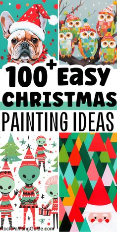 christmas painting ideas that are easy to make and fun for kids with the words, 100 easy