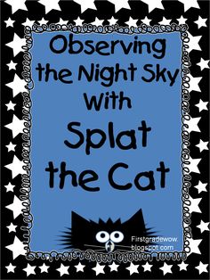 a black and white poster with the words observing the night sky with splat the cat